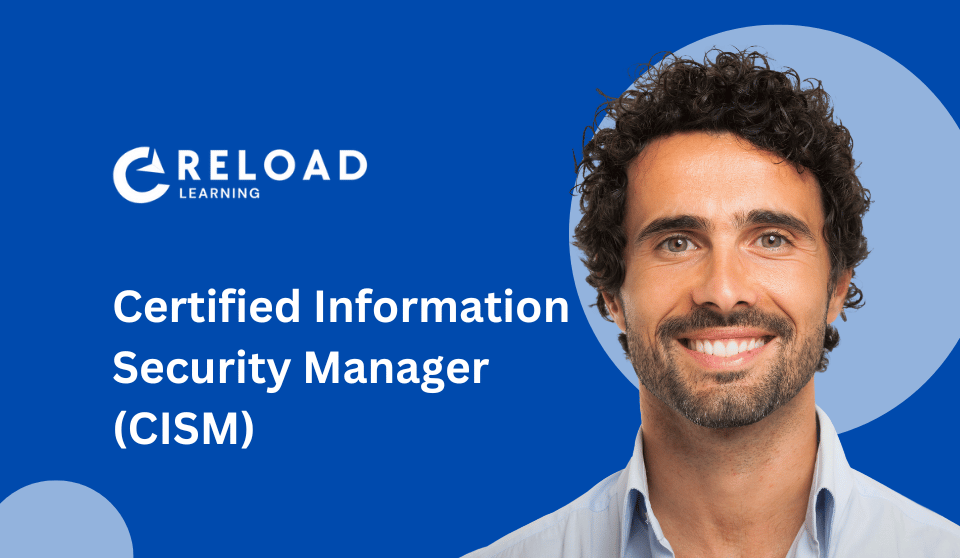Certified Information Security Manager (CISM)